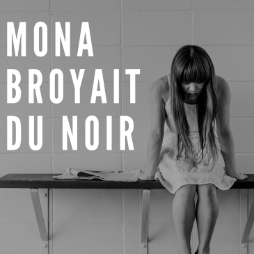 Photo d'une jeune fille sur un banc avec le texte "Mon broyait du noir"