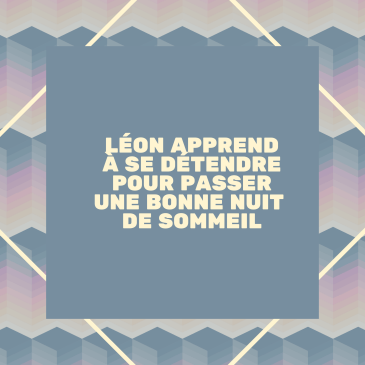 Texte "Léon apprend à se détendre pour passer une bonne nuit de sommeil"