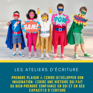 Photo de cinq enfants déguisés en super héros avec le texte "Ateliers d'écriture"